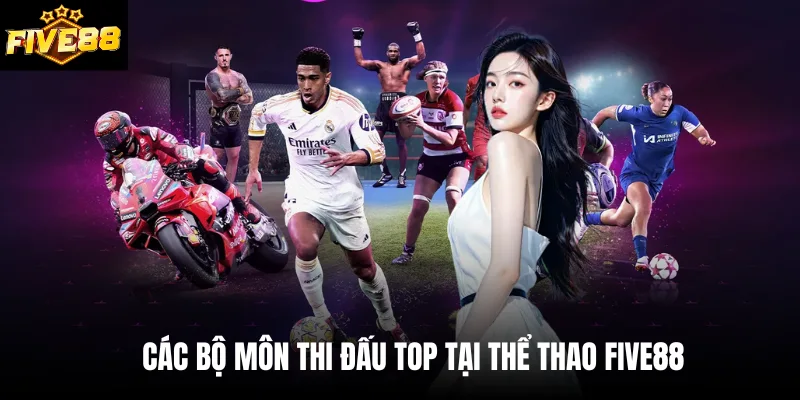 Các bộ môn thi đấu top tại thể thao Five88 
