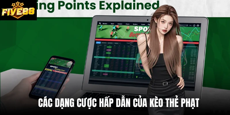 Các dạng cược hấp dẫn của kèo thẻ phạt 