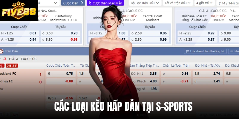 Các loại kèo hấp dẫn tại S-Sports