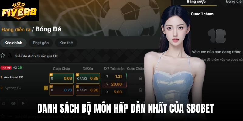 Danh sách bộ môn hấp dẫn nhất của SBOBET