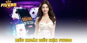 Điều Khoản Điều Kiện Five88: Nội Dung Mới Nhất Cần Nắm Rõ