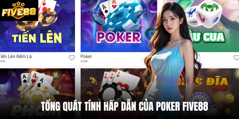 Tổng quát tính hấp dẫn của Poker Five88